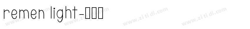 remen light字体转换